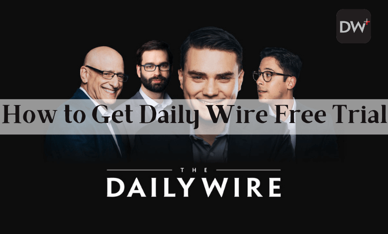 daily wire plus free trial